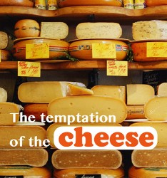 The temptation of the cheese
